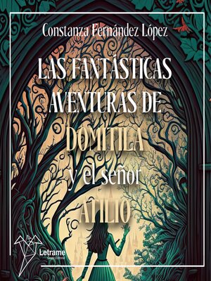 cover image of Las fantásticas aventuras de Domitila y el señor Atilio
